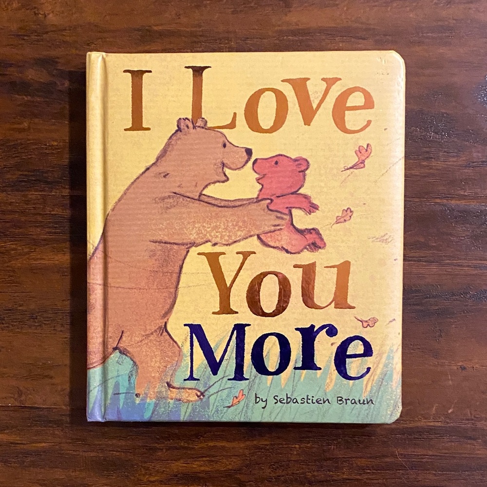 5/$10 Kids Book | I Love You More Board Book
